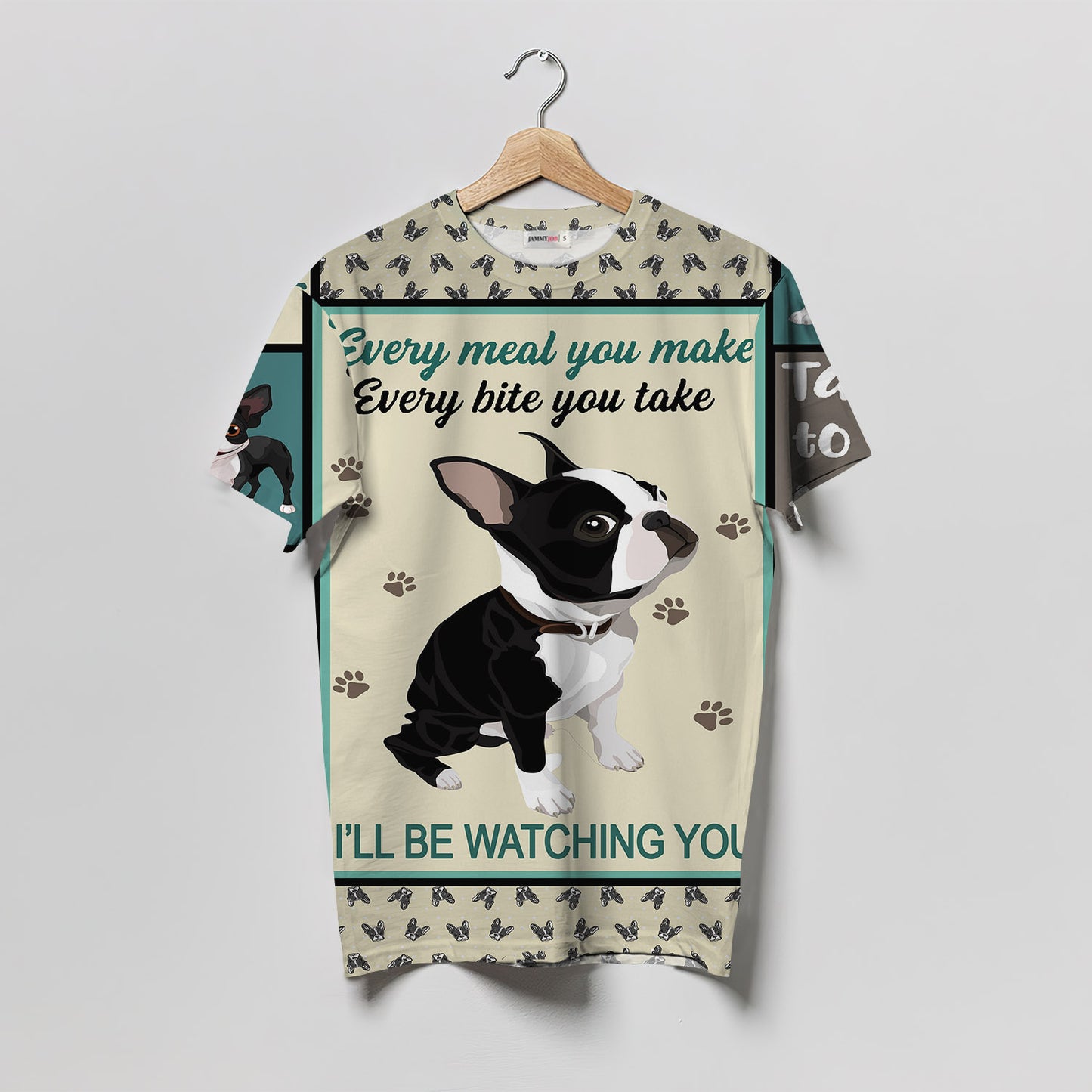 Dog Every Meal You Make Boston Dog Women T-Shirt | Custom Shirt | Printed Graphic Tees